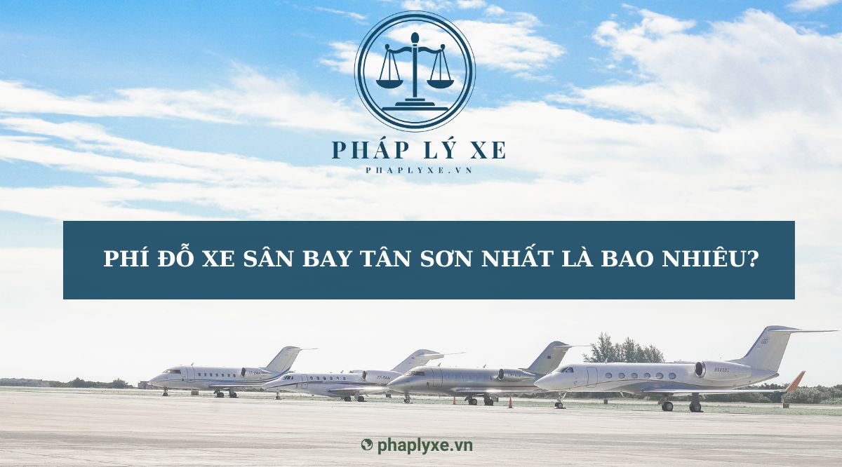 Phí đỗ xe sân bay tân sơn nhất là bao nhiêu?