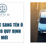 Thủ tục sang tên ô tô theo quy định mới