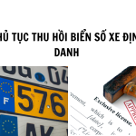 Thủ tục thu hồi biển số xe định danh