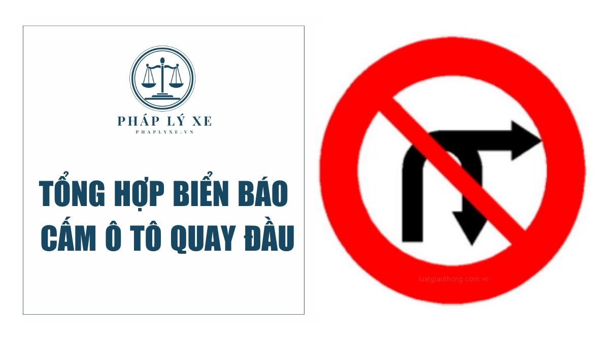 Tổng hợp biển báo cấm ô tô quay đầu