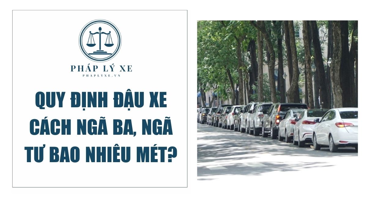 đậu xe cách ngã tư bao nhiêu mét