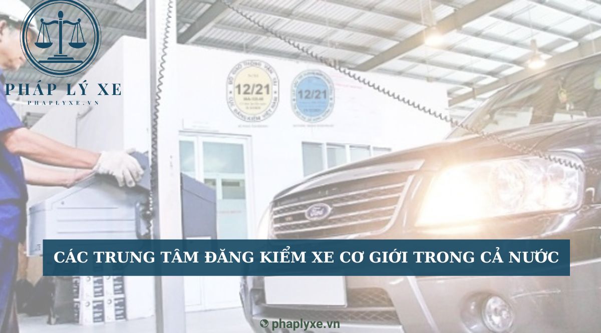 Các Trung tâm đăng kiểm xe cơ giới trong cả nước