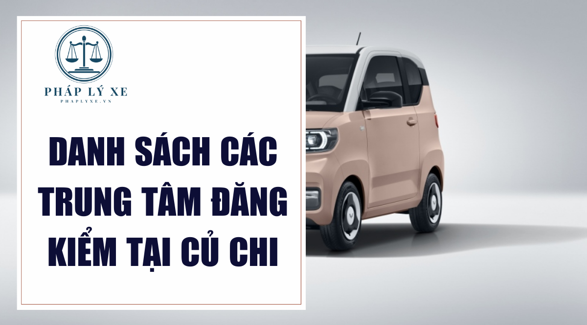 Danh sách các trung tâm đăng kiểm tại Củ Chi (1)