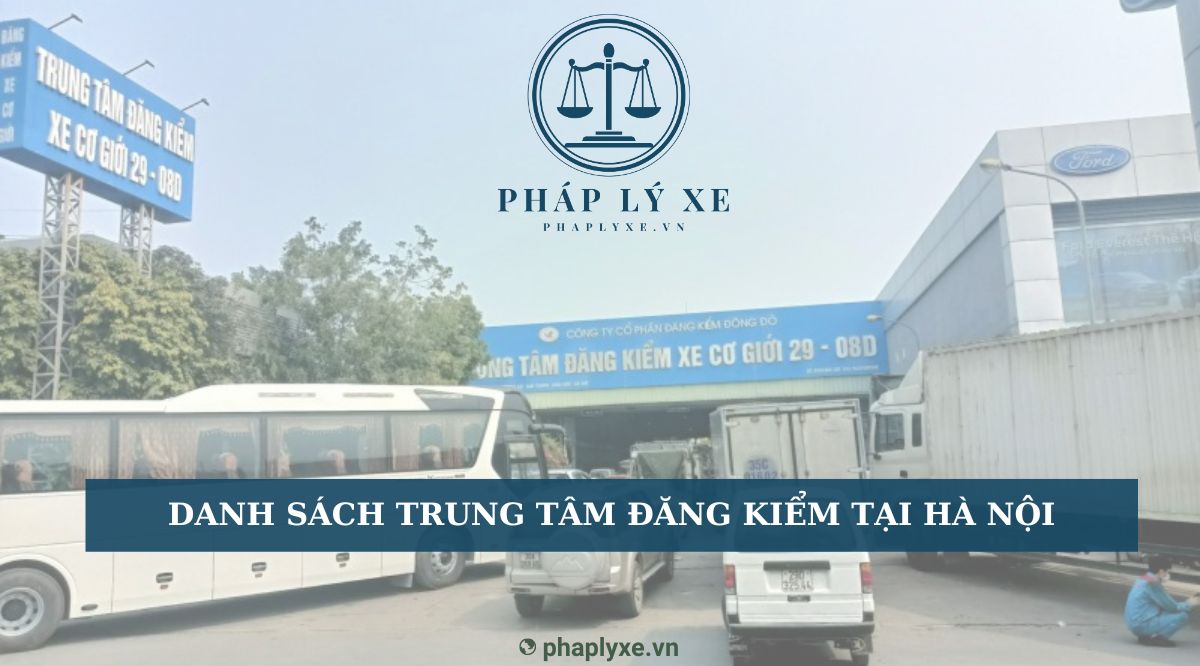 Danh sách trung tâm đăng kiểm tại Hà Nội