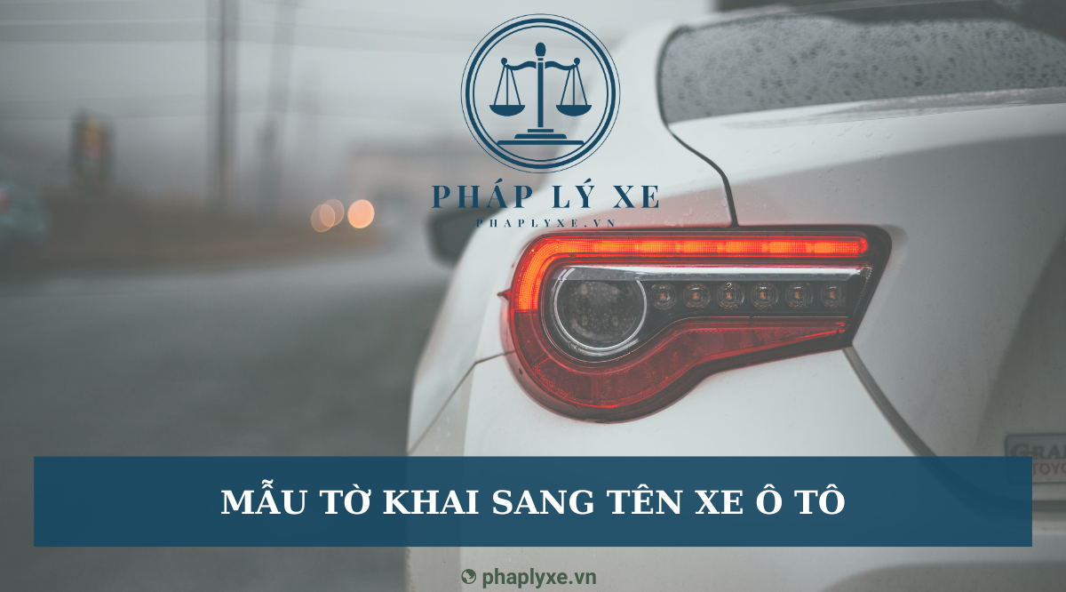 Mẫu tờ khai sang tên xe ô tô