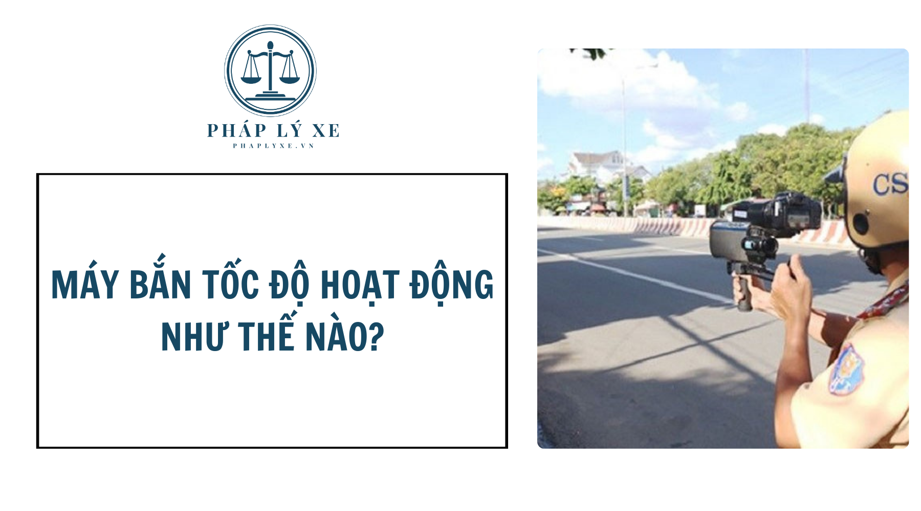 Máy bắn tốc độ hoạt động như thế nào