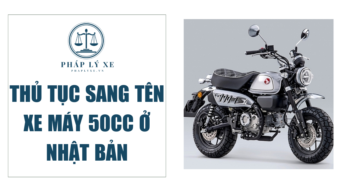 Thủ tục sang tên xe máy 50cc ở Nhật Bản