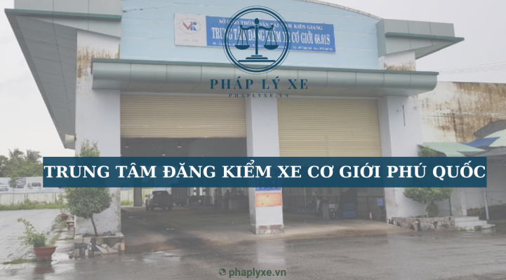 Trung tâm đăng kiểm xe cơ giới Phú Quốc