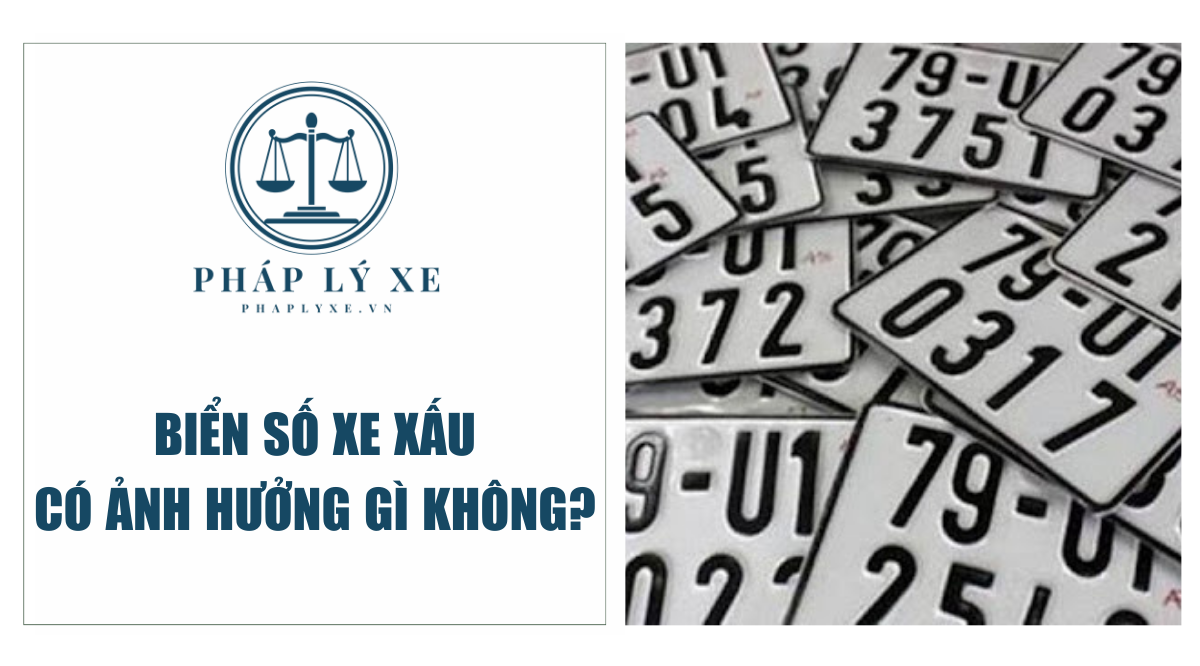 Biển số xe xấu có ảnh hưởng gì không?