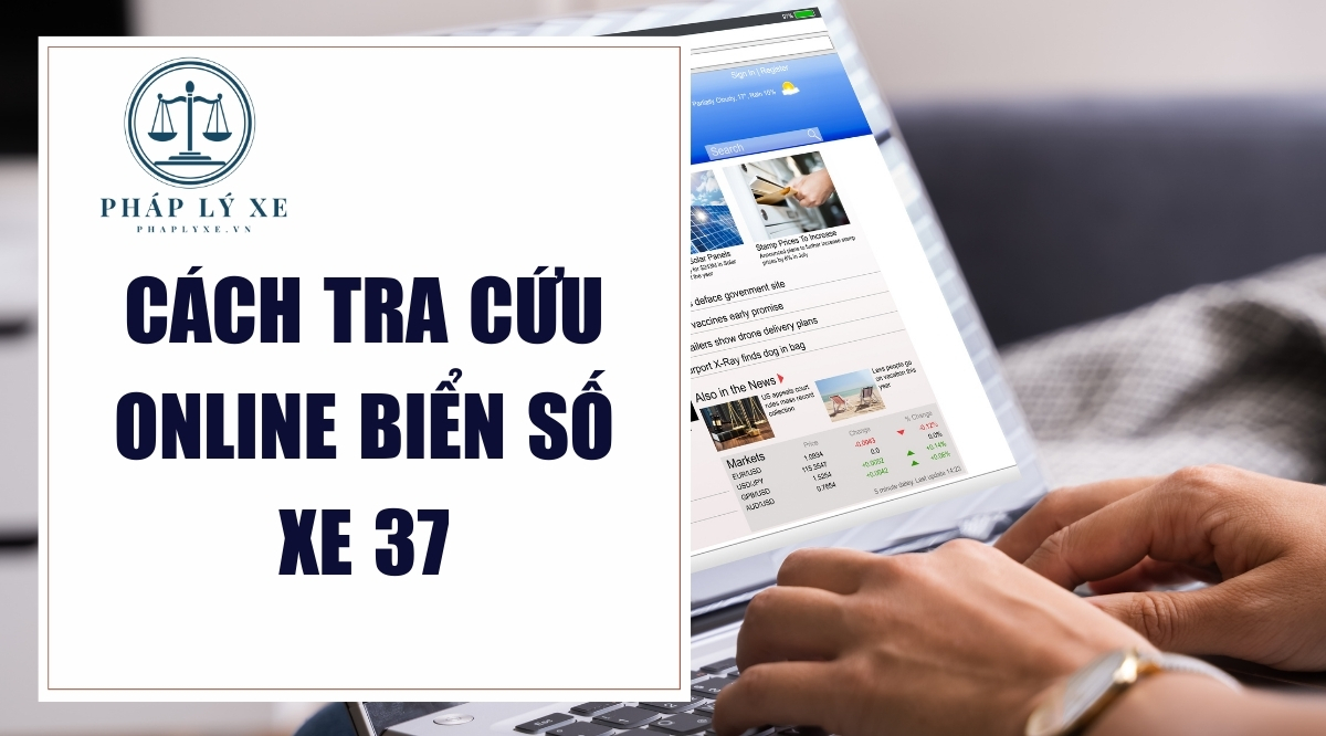 Cách tra cứu online biển số xe 37