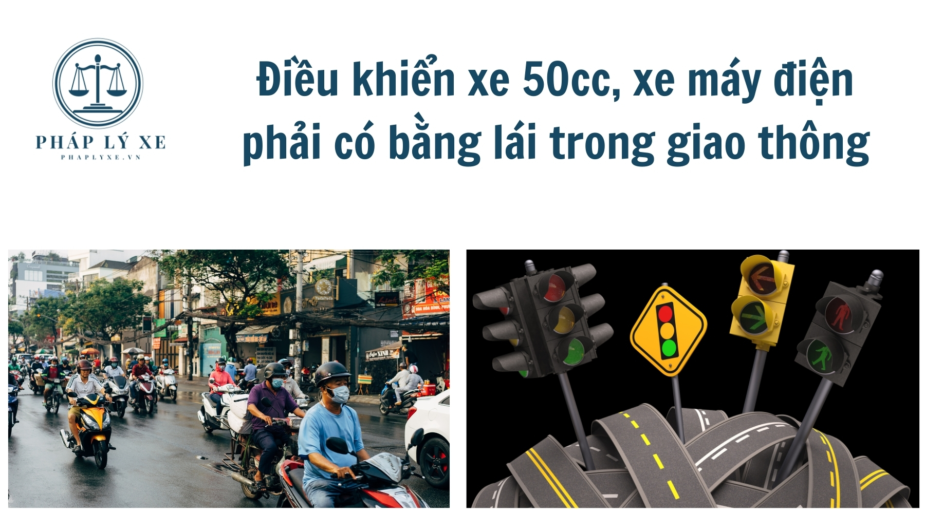 Điều khiển xe 50cc, xe máy điện phải có bằng lái trong giao thông
