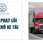 Mức phạt lỗi quá khổ xe tải