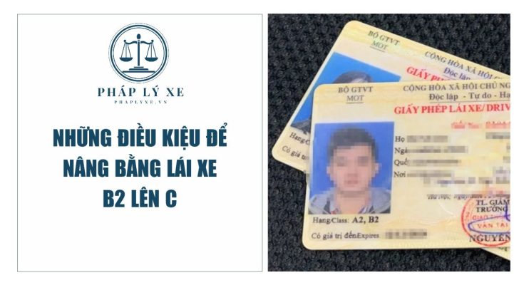 Những điều kiệu để nâng bằng lái xe b2 lên c