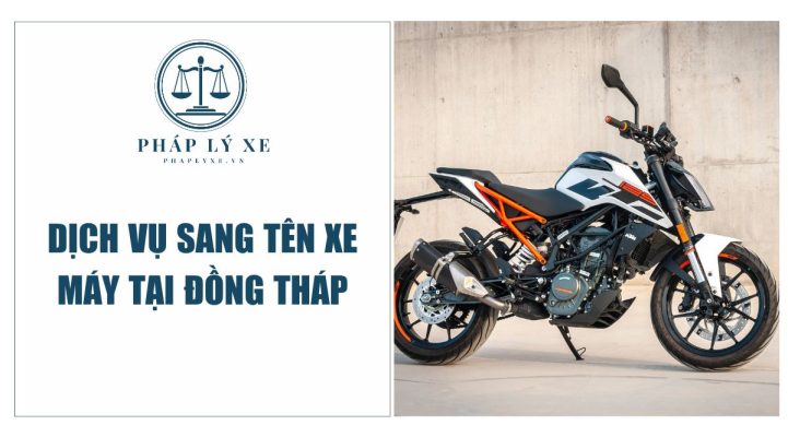 Dịch vụ sang tên xe máy tại Đồng Tháp