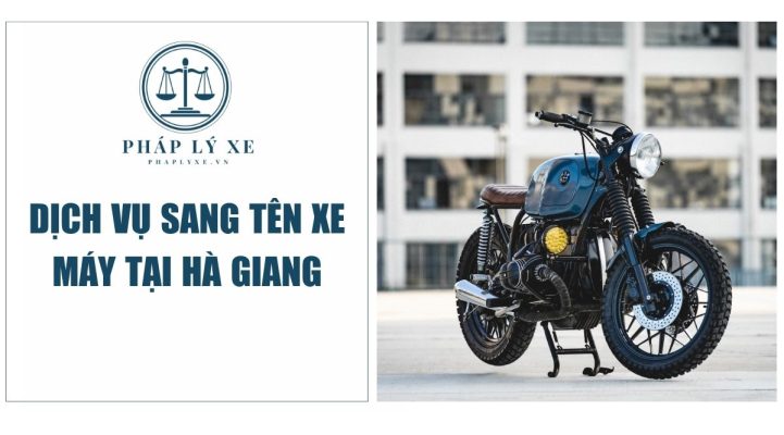 Dịch vụ sang tên xe máy tại Hà Giang