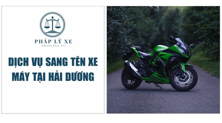 Dịch vụ sang tên xe máy tại Hải Dương