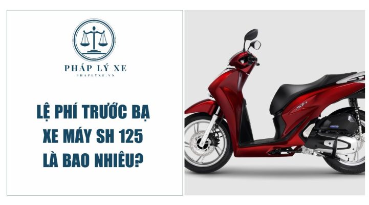 Lệ phí trước bạ xe máy SH 125 là bao nhiêu?