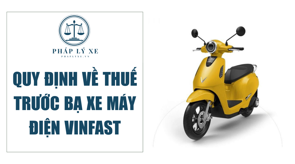 Quy định về thuế trước bạ xe máy điện vinfast