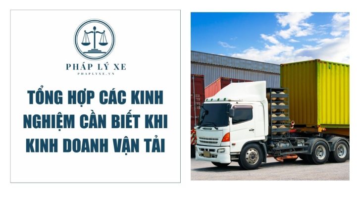 Tổng hợp các kinh nghiệm cần biết khi kinh doanh vận tải