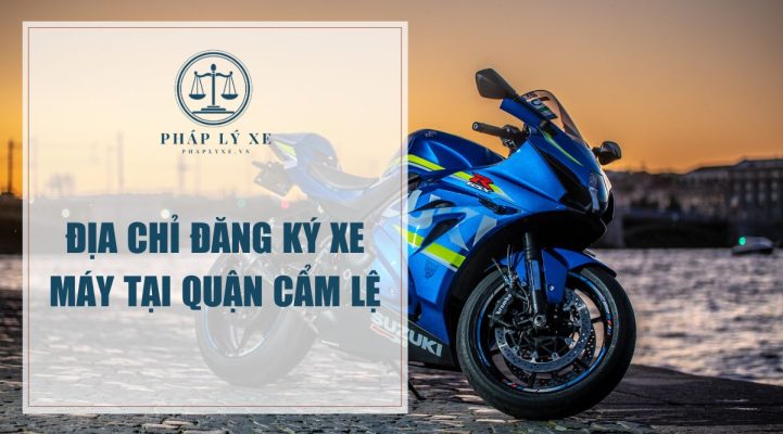 Địa chỉ đăng ký xe máy tại quận Cẩm Lệ