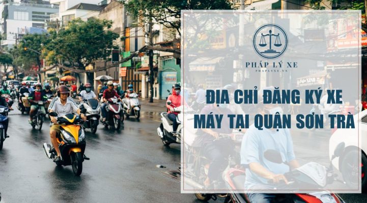 Địa chỉ đăng ký xe máy tại quận Sơn Trà