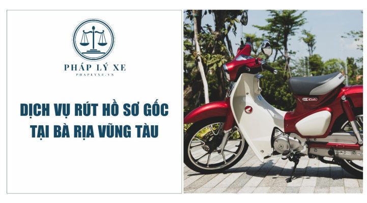 Dịch vụ rút hồ sơ gốc tại Bà Rịa Vũng Tàu