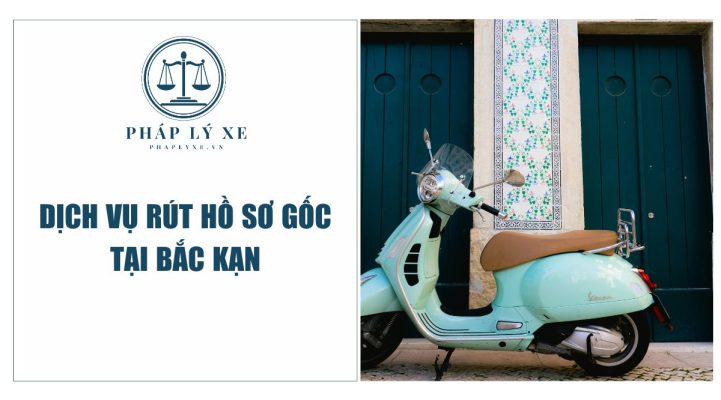 Dịch vụ rút hồ sơ gốc tại Bắc Kạn