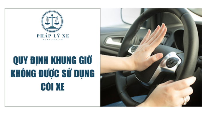 Quy định khung giờ không được sử dụng còi xe