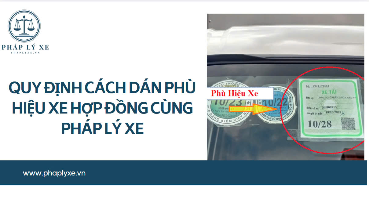 Quy định cách dán phù hiệu xe hợp đồng cùng Pháp lý xe