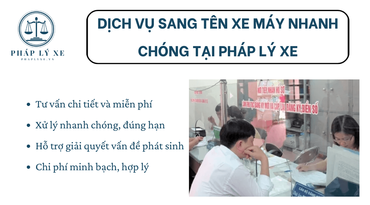 Dịch vụ sang tên xe máy nhanh chóng tại Pháp lý xe
