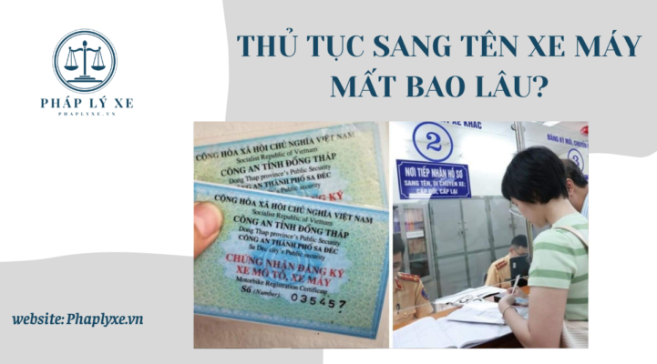 Thủ tục sang tên xe máy mất bao lâu