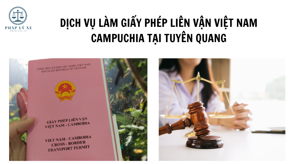 Dịch vụ làm giấy phép liên vận Việt Nam Campuchia tại Tuyên Quang