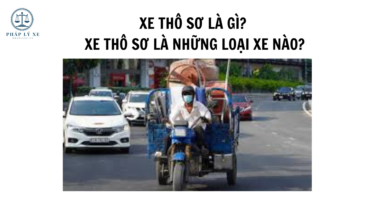 Xe thô sơ là gì Xe thô sơ là những loại xe nào