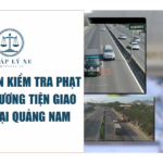 Hướng dẫn kiểm tra phạt nguội phương tiện giao thông tại Quảng Nam