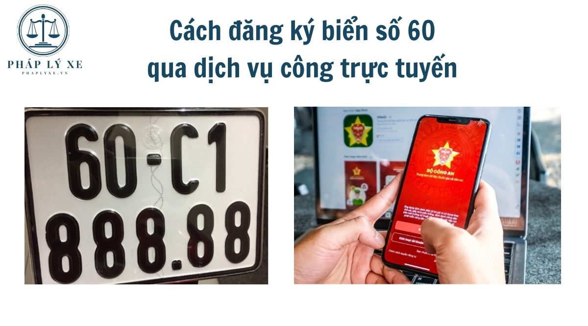 Cách đăng ký biển số 60 qua dịch vụ công trực tuyến