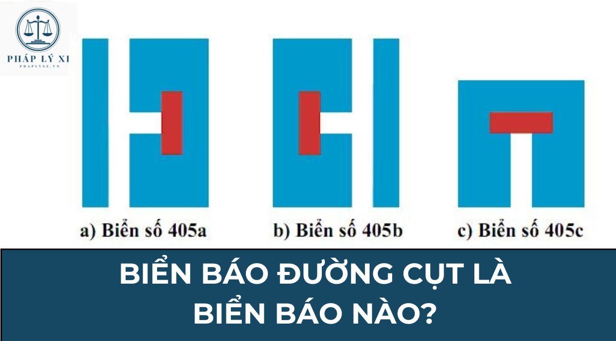 Biển báo đường cụt là biển báo nào?