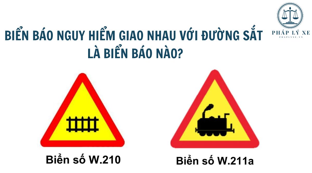 Biển báo nguy hiểm giao nhau với đường sắt là biển báo nào?