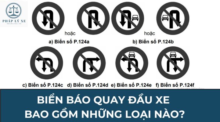 Biển báo quay đầu xe bao gồm những loại nào?