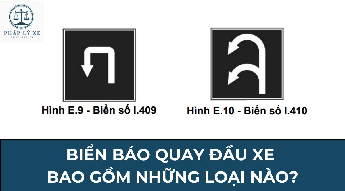 Biển báo quay đầu xe bao gồm những loại nào?