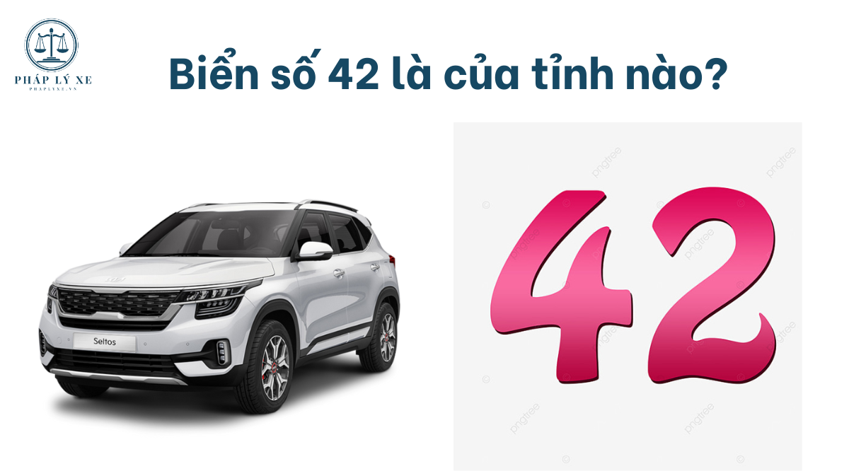 Biển số 42 là của tỉnh nào?