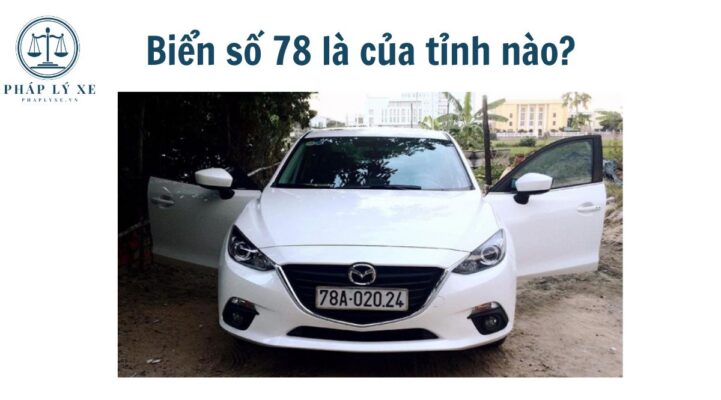 Biển số 78 là của tỉnh nào?