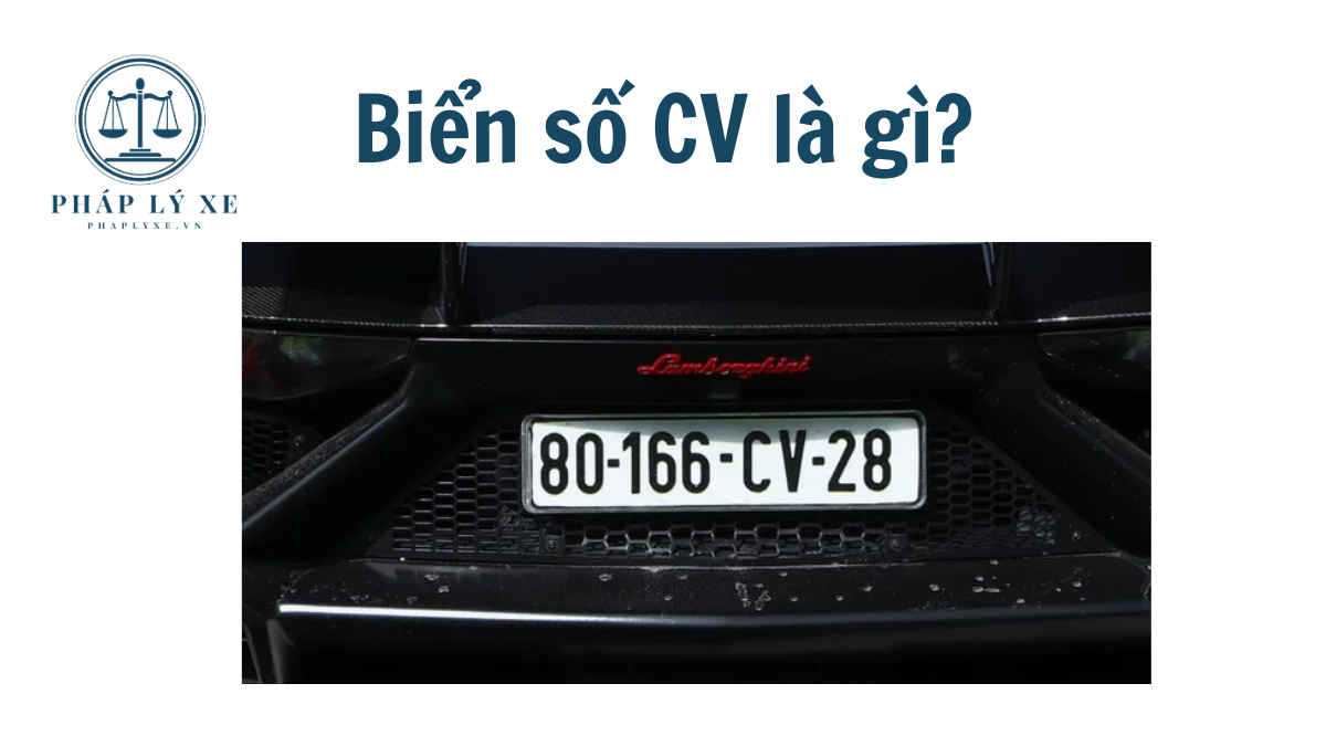 Biển số CV là gì?