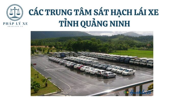 Các trung tâm sát hạch lái xe tỉnh Quảng Ninh