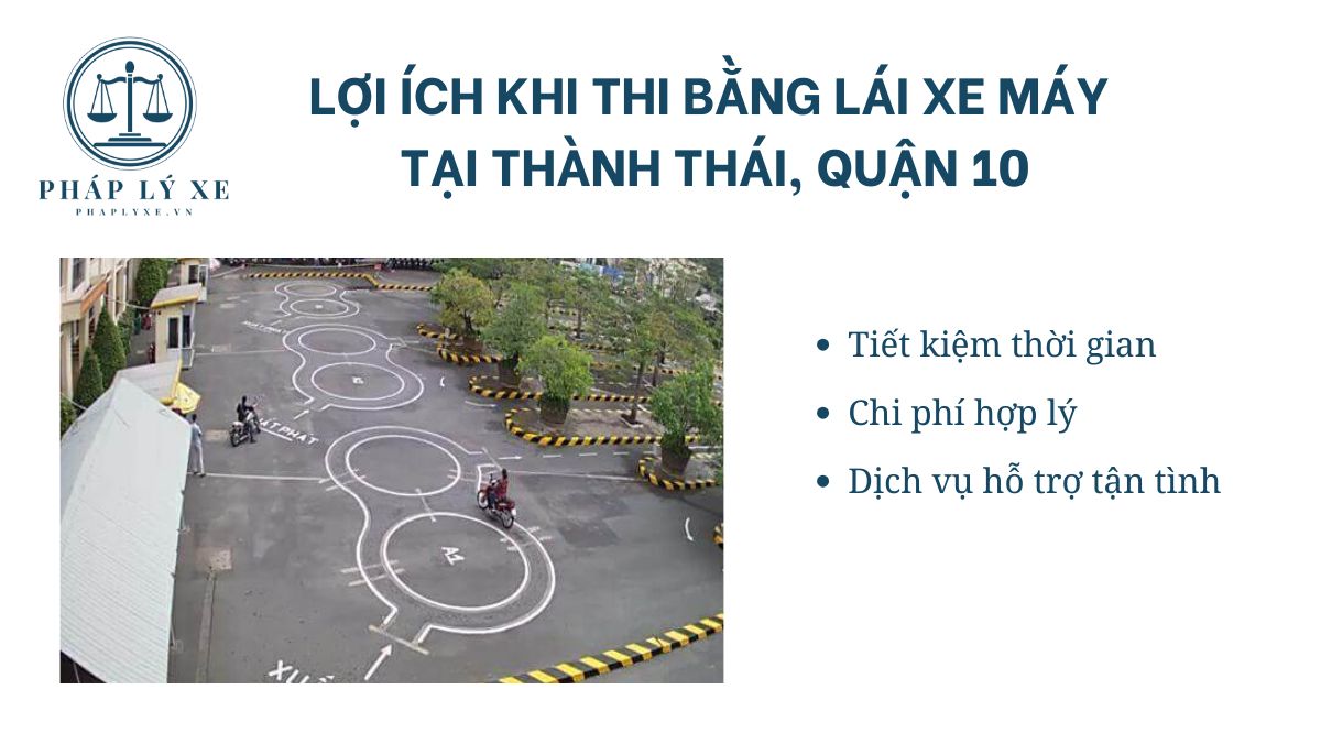 Lợi ích khi thi bằng lái xe máy tại Thành Thái, Quận 10