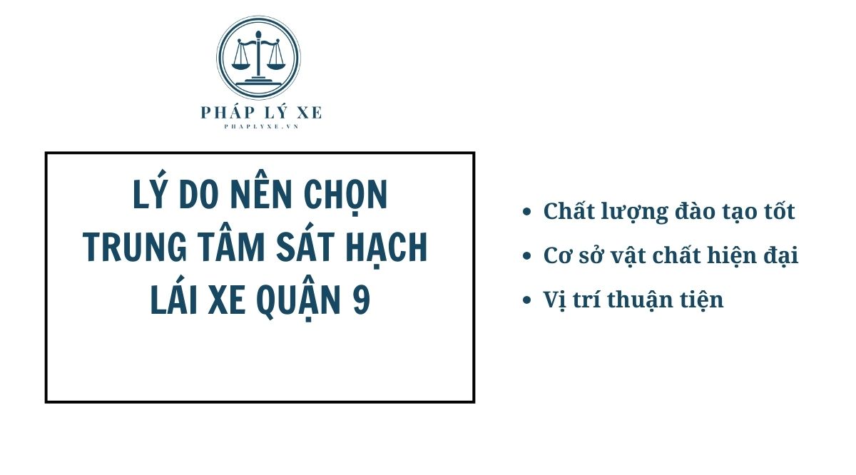 Lý do nên chọn trung tâm sát hạch lái xe Quận 9