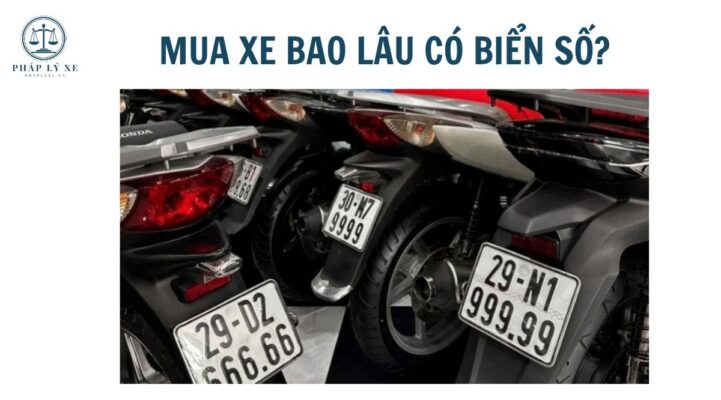 Mua xe bao lâu có biển số