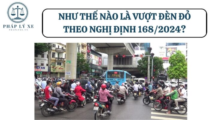 Như thế nào là vượt đèn đỏ theo Nghị định 168/2024?