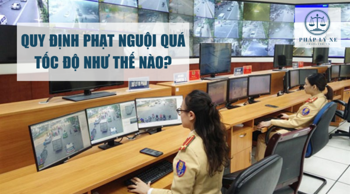 Quy định phạt nguội quá tốc độ như thế nào