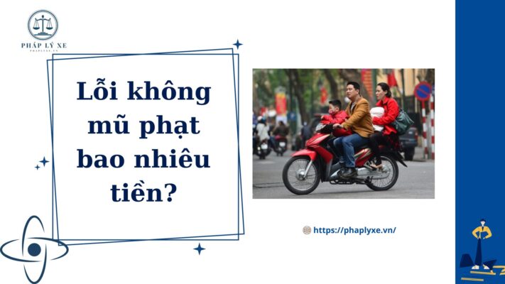 lỗi không mũ phạt bao nhiêu tiền