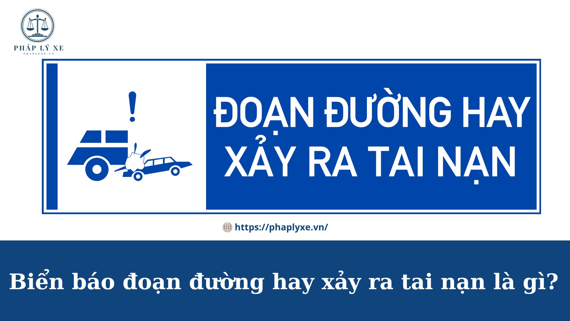 biển báo đoạn đường hay xảy ra tai nạn